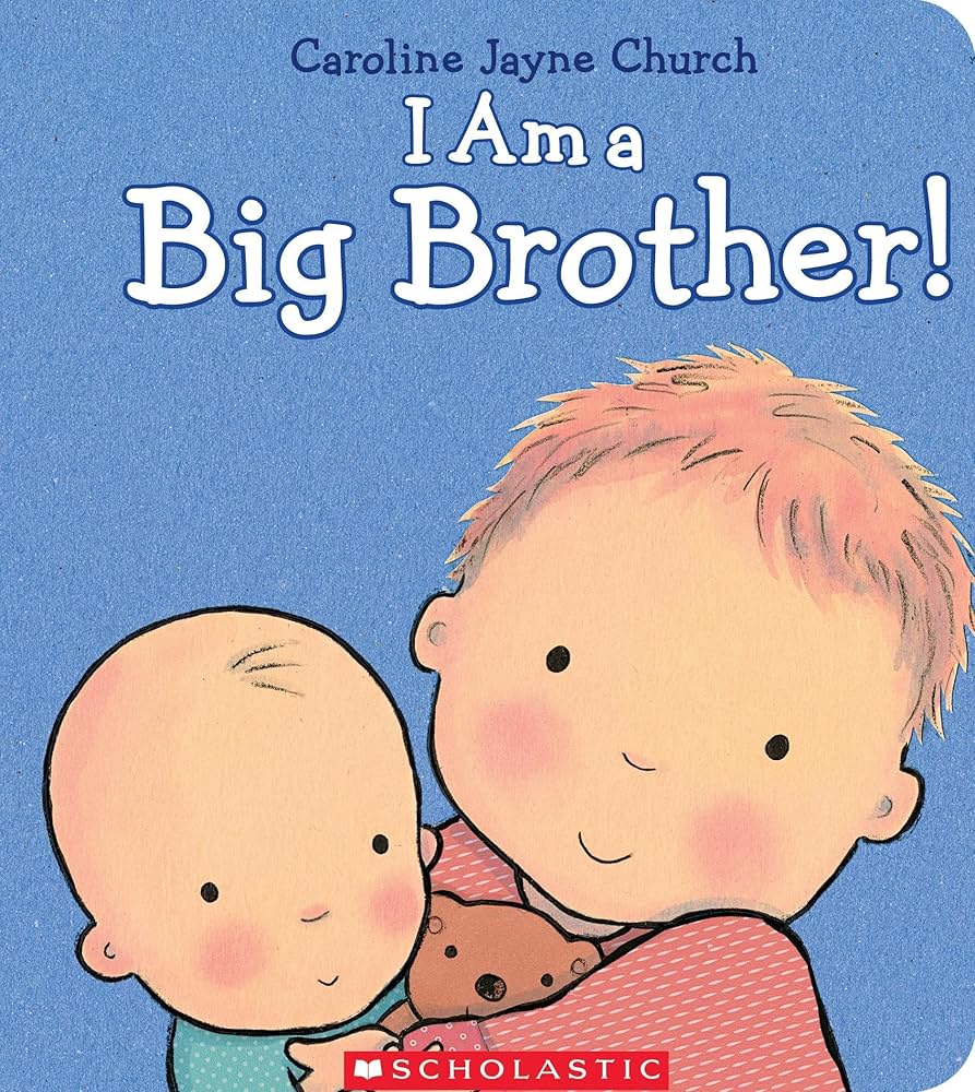I am a Big Brother - Board Book by Caroline Jayne Church - Scholastic Books