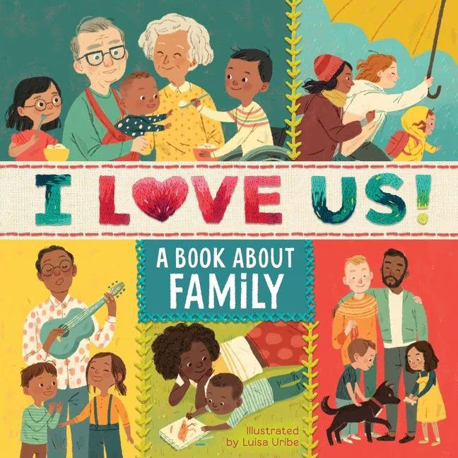 I Love Us! - A Book About Family - Board Book