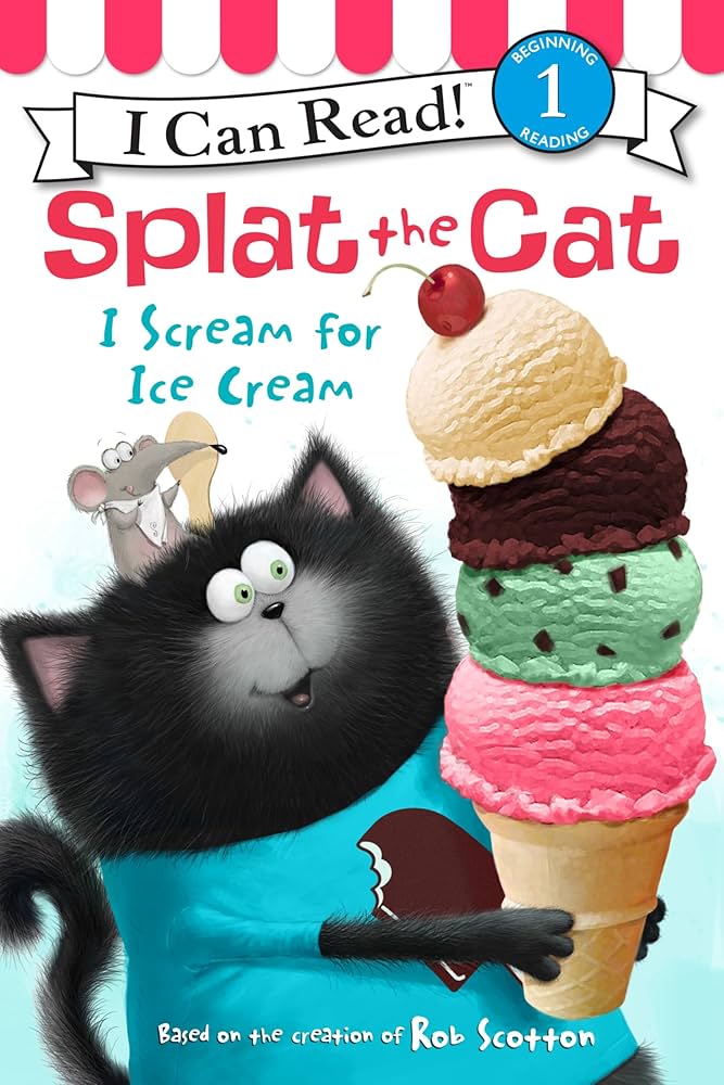 Splat the Cat - I Scream for Ice Cream - Beginning Reading 1