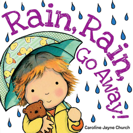 Rain, Rain Go Away - Board Book