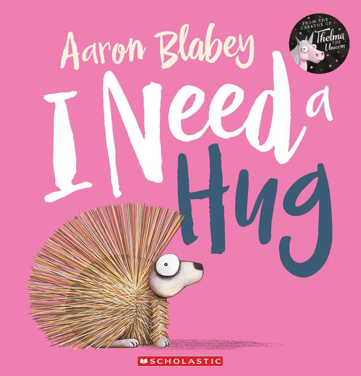 I Need A Hug -  Paperback  - Scholastic Books