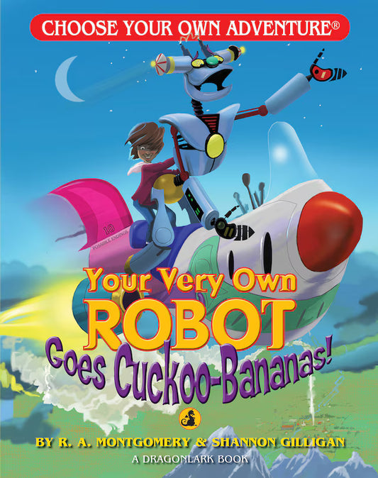Your Very Own Robot Goes Cuckoo-Bananas!  - Choose Your Own Adventure Book