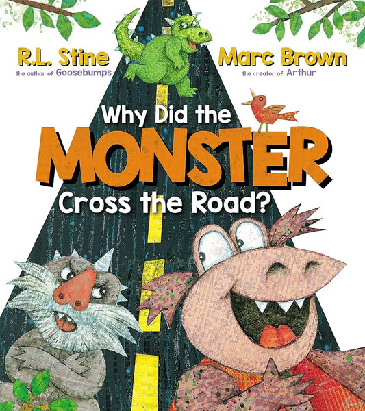 Why Did the Monster Cross the Road? - Hardcover - Scholastic