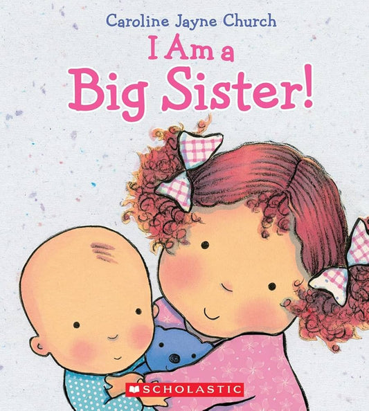 I am a Big Sister - Board Book - Scholastic Books