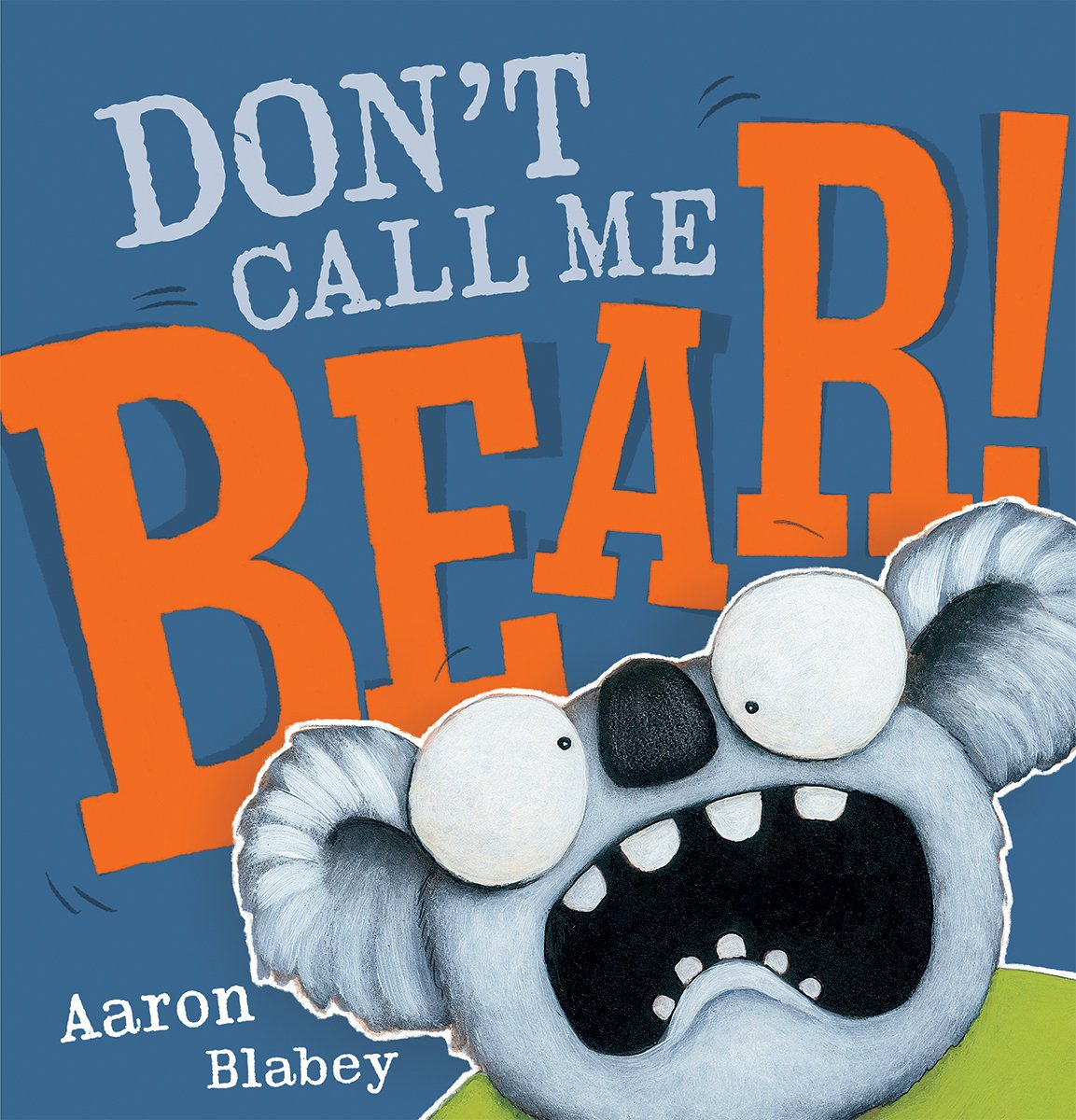 Don't Call Me Bear! - Hardcover