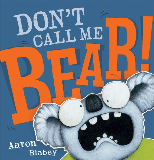 Don't Call Me Bear! - Hardcover