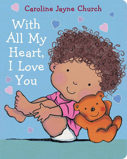 With All My Heart, I Love You - By Caroline Jayne Church - Scholastic Books
